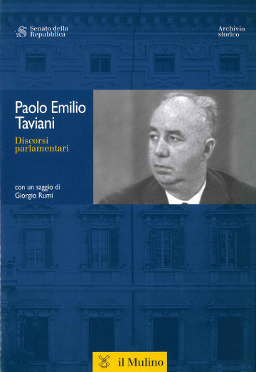Paolo Emilio Taviani. Discorsi parlamentari