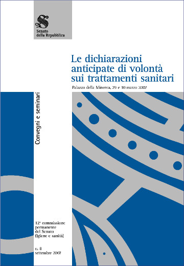 Le dichiarazioni anticipate di volontà sui trattamenti sanitari. Palazzo della Minerva, 29 e 30 marzo 2007