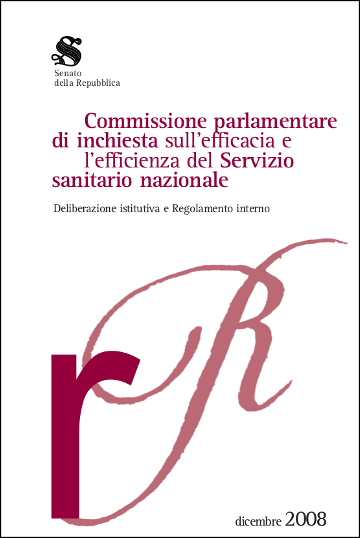 Commissione parlamentare di inchiesta sull'efficacia e l'efficienza del Servizio sanitario nazionale. Deliberazione istitutiva e Regolamento interno