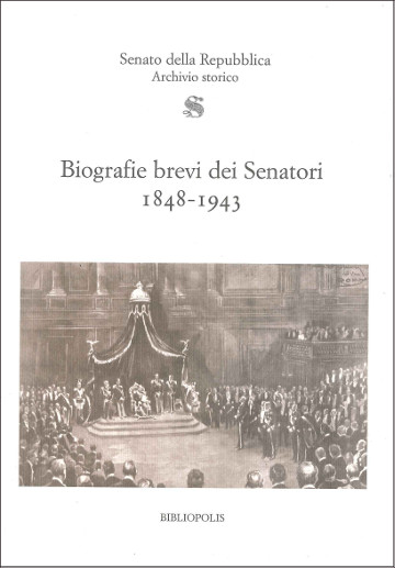 Biografie brevi dei Senatori 1848 - 1943