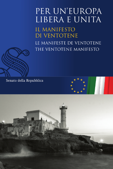 Per un'Europa libera e unita. Il Manifesto di Ventotene. Le Manifeste de Ventotene. The Ventotene Manifesto