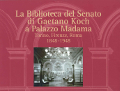 La Biblioteca del Senato di Gaetano Koch a Palazzo Madama. Torino, Firenze, Roma, 1848-1948