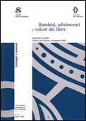 Bambini, adolescenti e valore del libro - Seminario di studio. Palazzo San Macuto, 29 gennaio 2008
